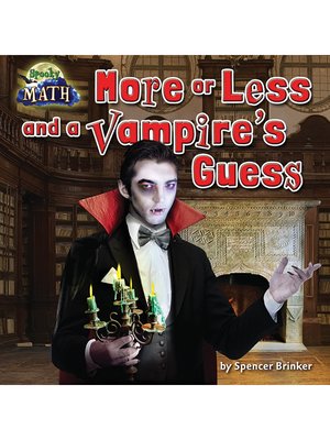 cover image of More or Less and a Vampire's Guess